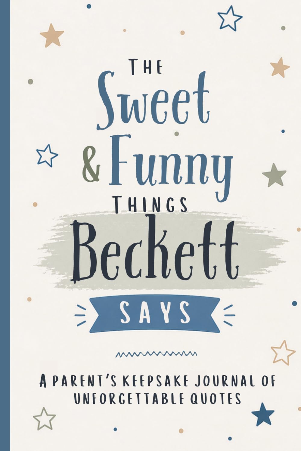 The Sweet & Funny Things Beckett Says: A Parents’ Keepsake Journal of Unforgettable Quotes baixar o livro de graça