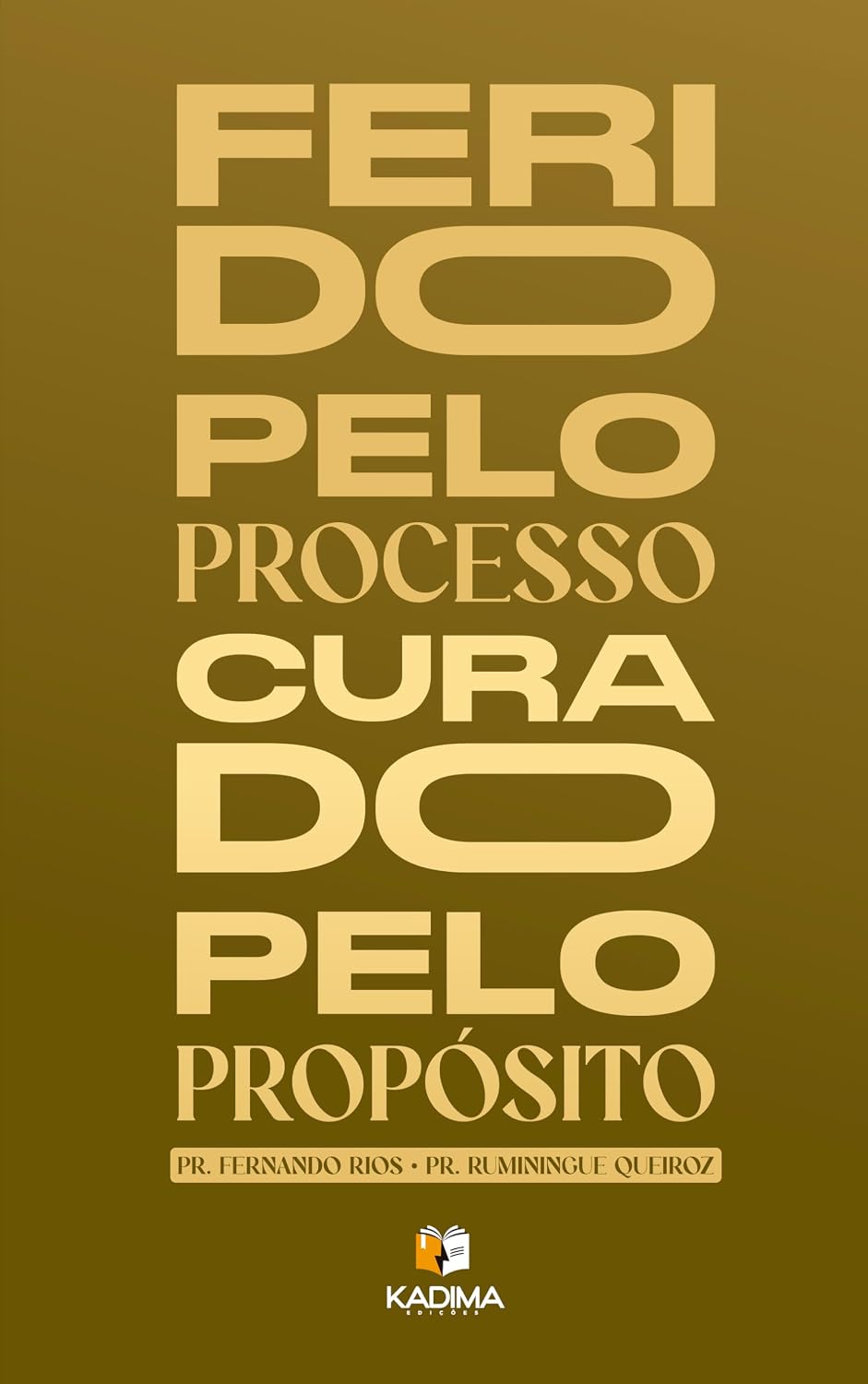 Ferido Pelo Processo Curado Pelo Propósito baixar livro de graça