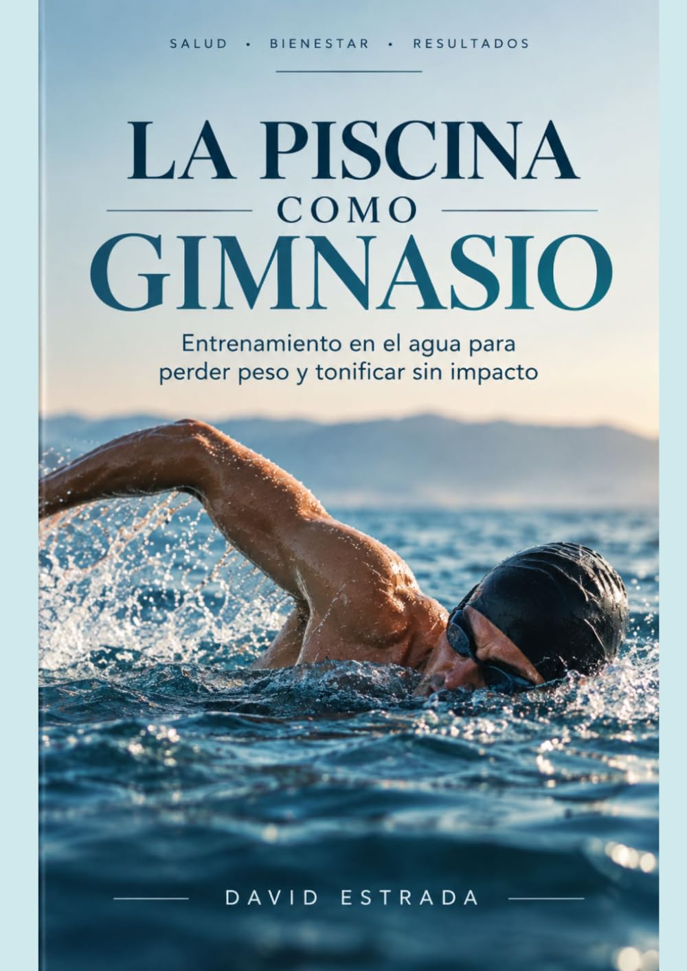 LA PISCINA COMO GIMNASIO: Entrenamiento en el agua para perder peso y tonificar sin impacto (Spanish Edition) baixar o livro de graça