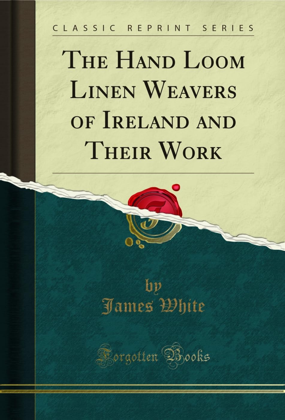 capítulo por capítulo baixar The Hand Loom Linen Weavers of Ireland and Their Work (Classic Reprint) (English Edition)