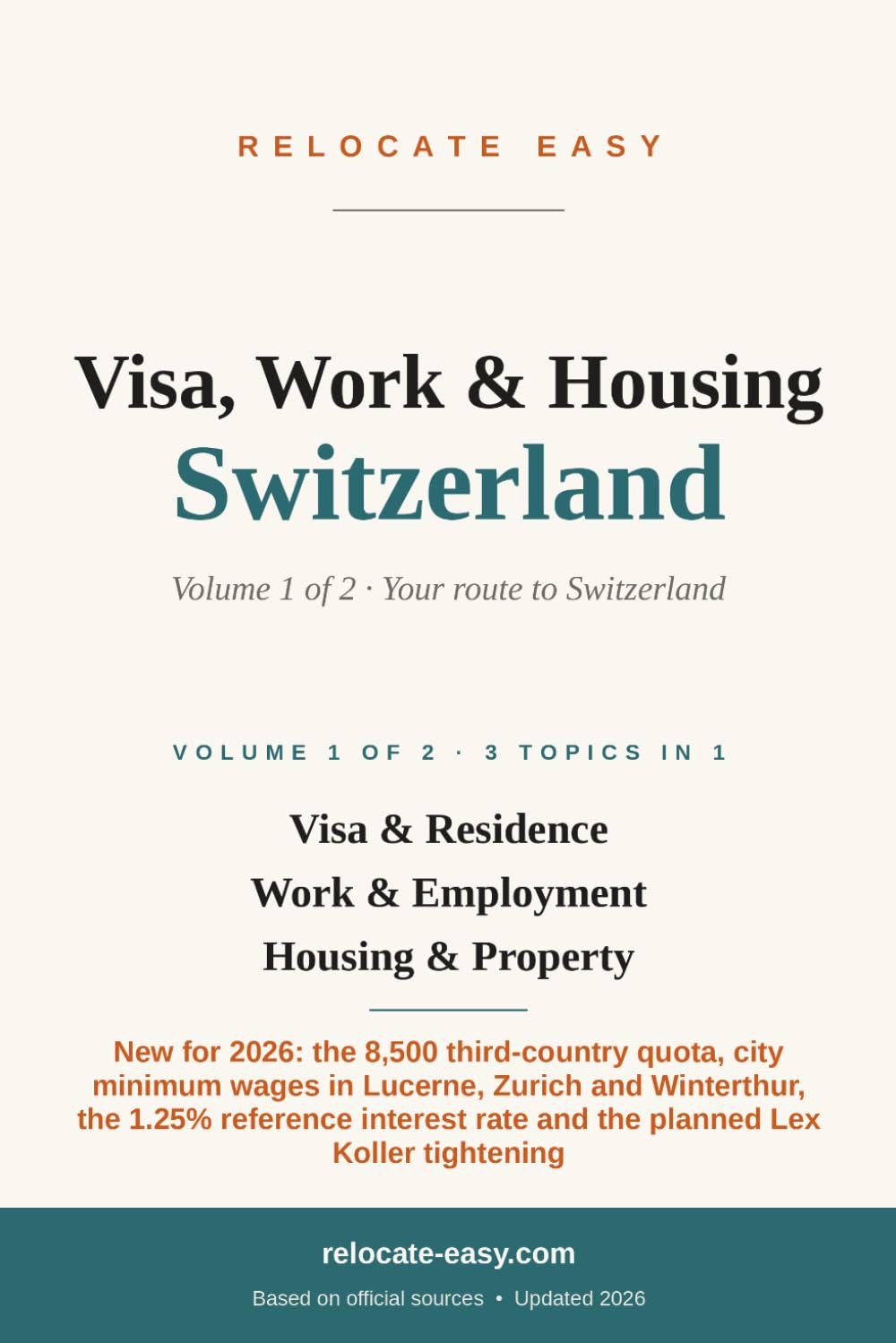 ler totalmente Visa, Work & Housing Switzerland: Volume 1 of 2 – Visa & Residence, Work & Employment, Housing & Property – Updated 2026 (Moving to Switzerland)