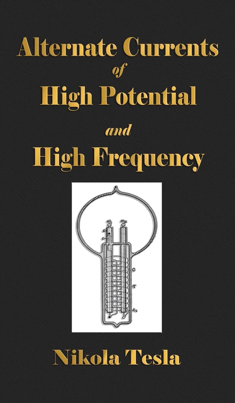 ler totalmente Experiments With Alternate Currents Of High Potential And High Frequency