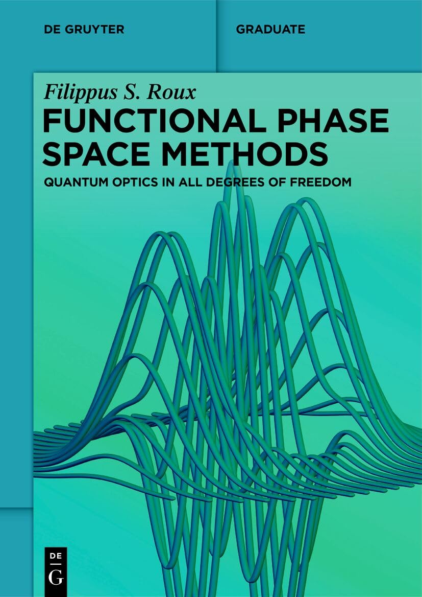capítulo por capítulo baixar Functional Phase Space Methods: Quantum Optics in All Degrees of Freedom