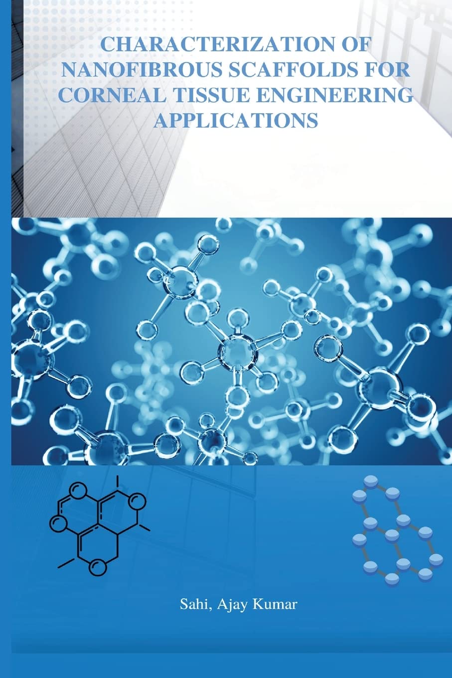 Characterization of Nano fibrous scaffolds for corneal tissue engineering baixar o livro de graça