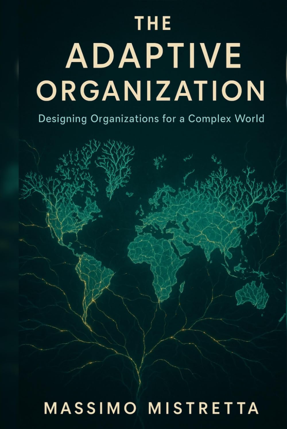 The Adaptive Organization: Designing Organizations for a Complex World baixar o livro de graça