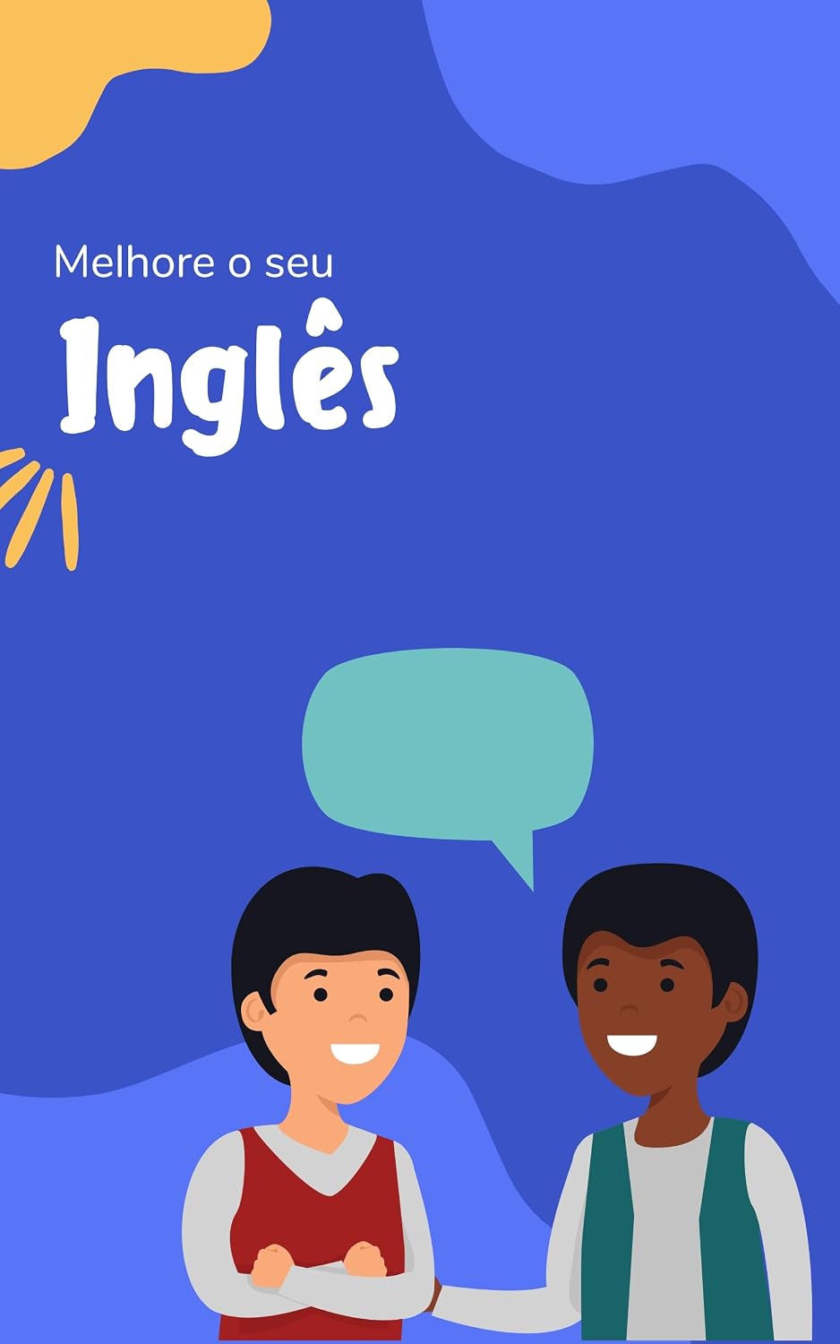 Melhore o seu Inglês: Frases e expressões para levar seu Inglês ao próximo nível (Inglês acessível Livro 4) baixar livro de graça