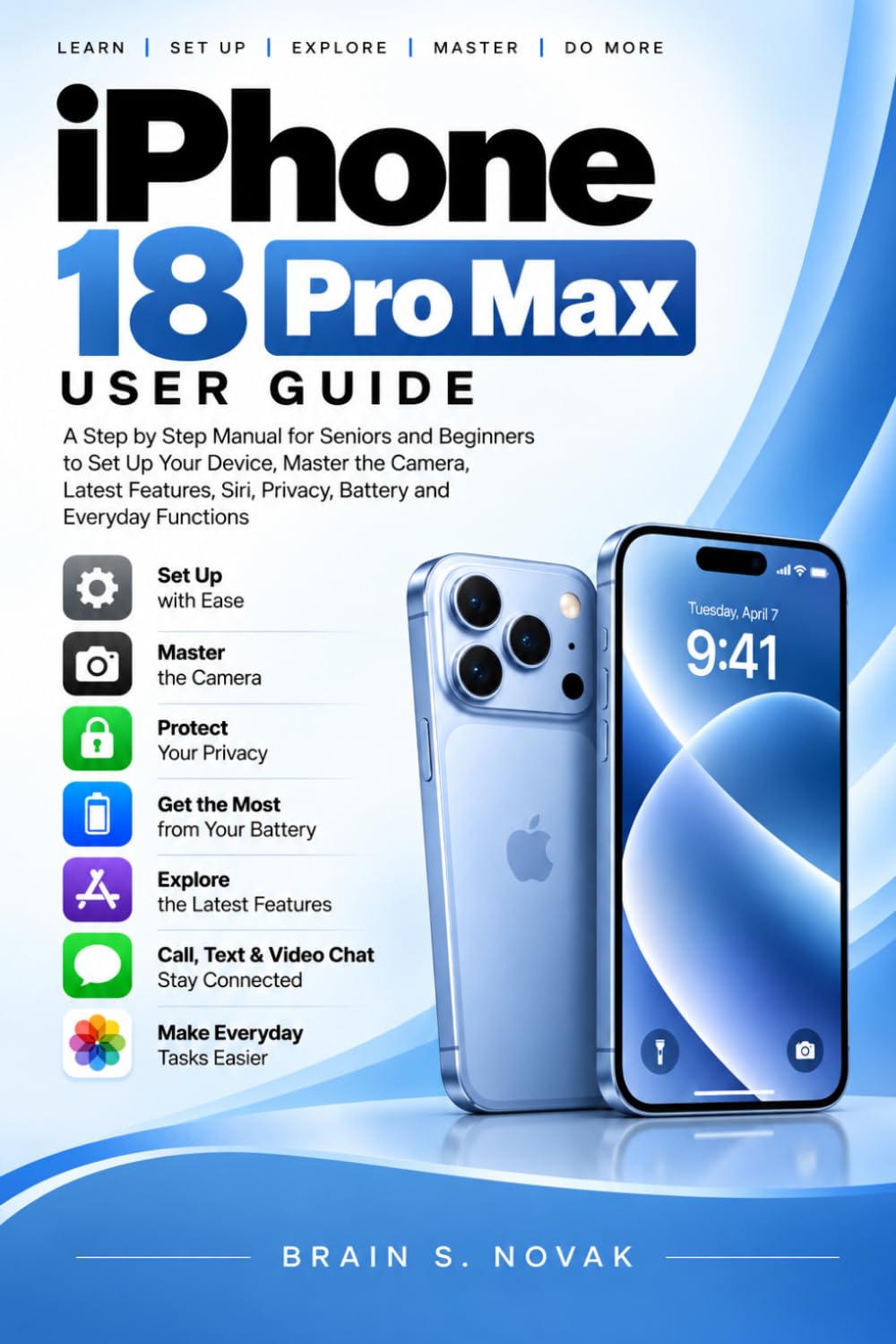 iPhone 18 Pro Max User Guide: A Step by Step Manual for Seniors and Beginners to Set Up Your Device, Master the Camera, Latest Features, Siri, Privacy, Battery and Everyday Functions baixar livro de graça