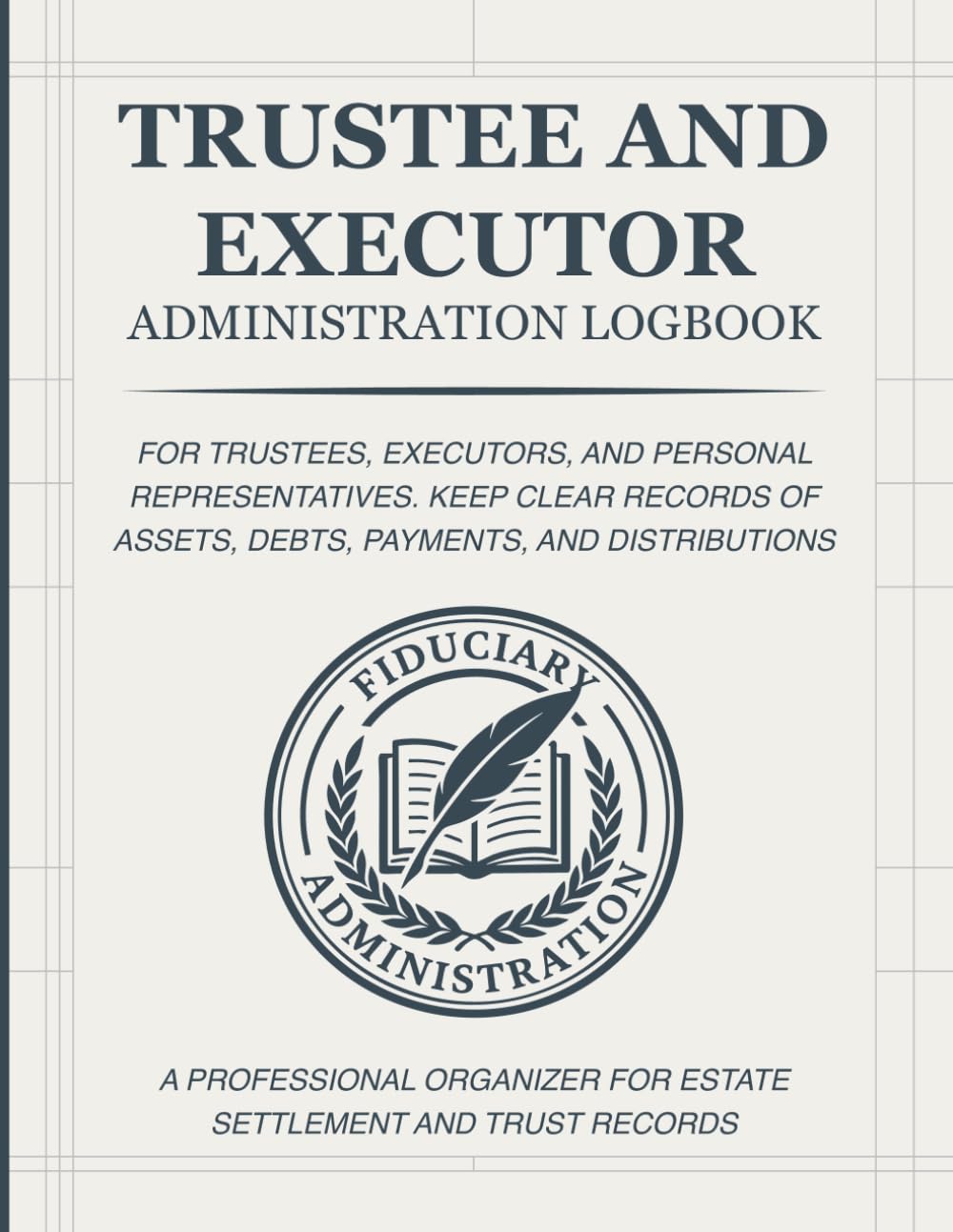Trustee and Executor Administration Logbook: Estate Probate Organizer, Asset Distribution Journal & Legal Record Book baixar livro de graça