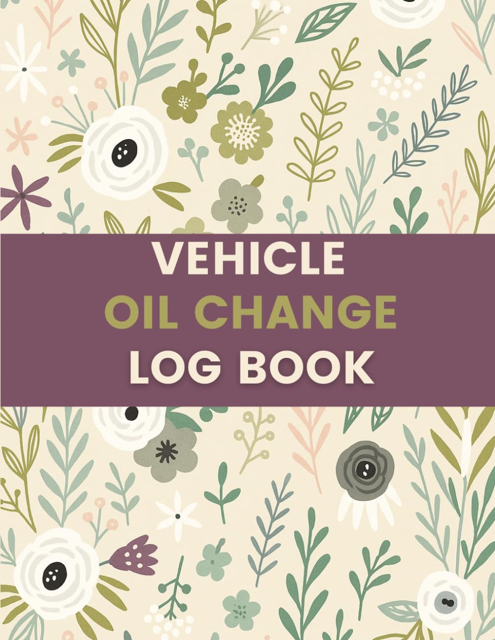 ler totalmente Vehicle Oil Change Log Book (8.5 x 11 Inches): Floral Designed Notebook – Service History, Mileage & Maintenance Records