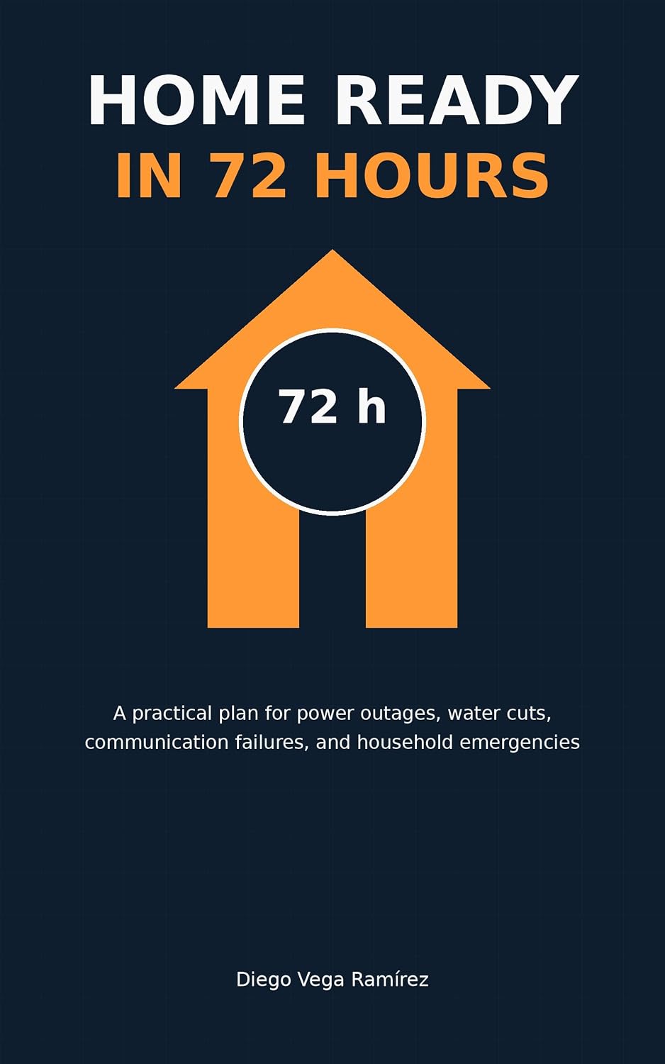 Home Ready in 72 Hours: A Practical Plan for Power Outages, Water Cuts, Communication Failures, and Household Emergencies (English Edition) baixar o livro de graça