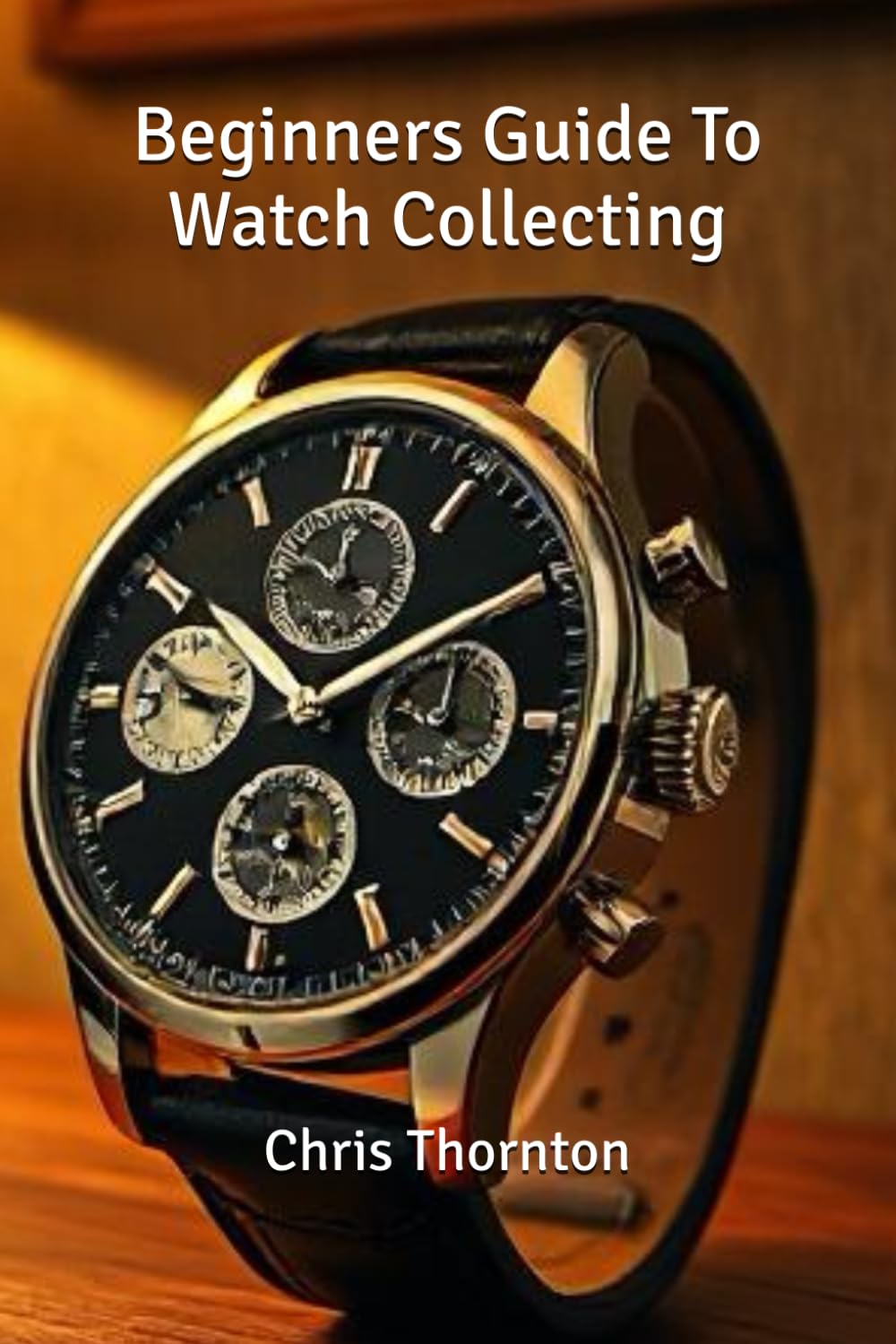 Beginners Guide To Watch Collecting