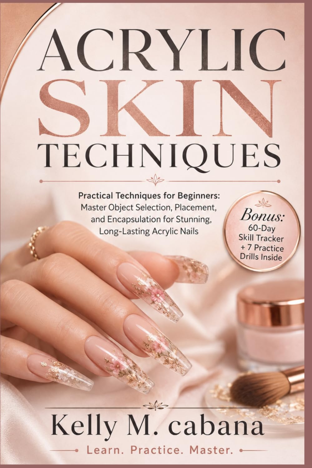capítulo por capítulo baixar ACRYLIC SKIN TECHNIQUES: Practical Techniques for Beginners: Master Object Selection, Placement, and Encapsulation for Stunning, Long-Lasting Acrylic Nails