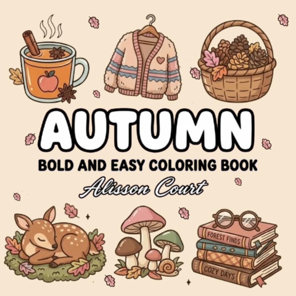 Autumn Bold and Easy Coloring Book: Cozy Fall Coloring Pages with Pumpkins, Leaves, Mushrooms, Sweaters, Warm Drinks, Books and More for Kids, Teens and Adults (The Heart of Thanksgiving Collection) baixar o livro de graça