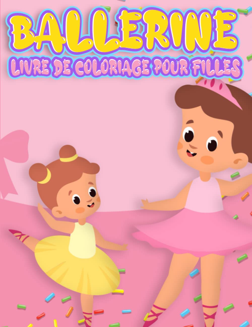 ler totalmente Livre de coloriage de ballerines pour filles: Un livre de coloriage mignon, magique et amusant pour les filles et des dessins à colorier adorables pour les filles de 4 à 8 ans. (French Edition)