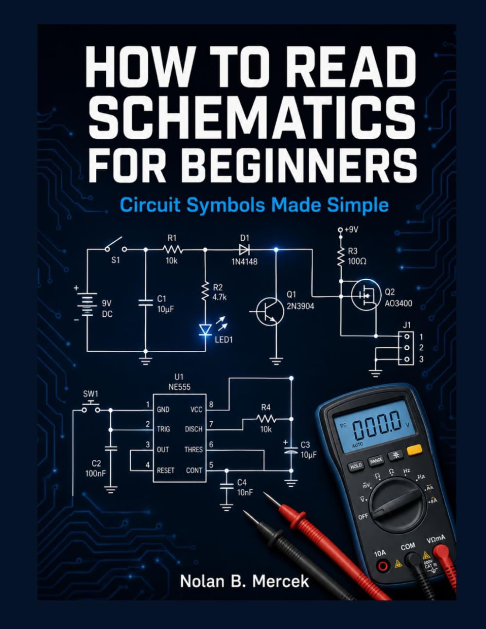 How To Read Schematics For Beginners: Circuit Symbols Made Simple baixar o livro de graça