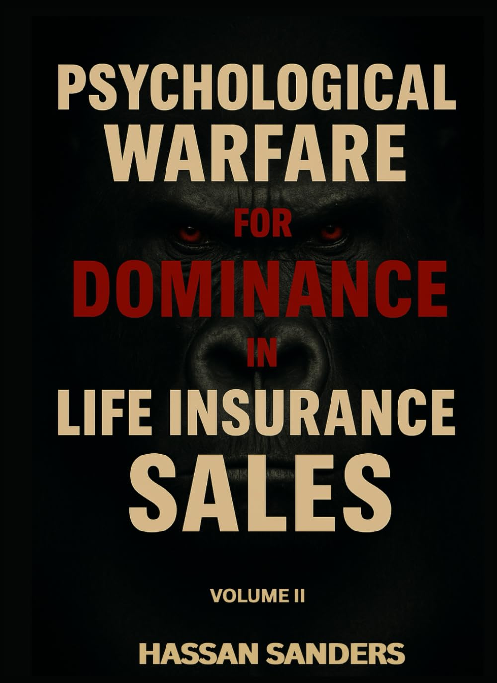 ler totalmente PSYCHOLOGICAL WARFARE FOR DOMINANCE IN LIFE INSURANCE SALES - VOLUME II
