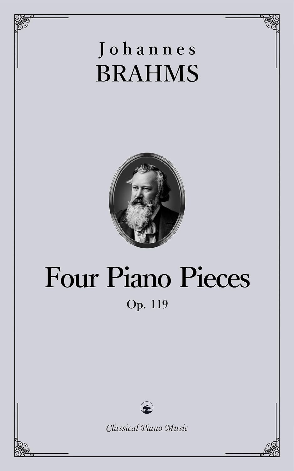 capítulo por capítulo baixar Four Piano Pieces, Op. 119 - Johannes BRAHMS - Classical Piano Music: Quiet lyricism balanced with dramatic intensity • Refined pieces for serious pianists... lessons • Grades 9-Diploma (English Edition)
