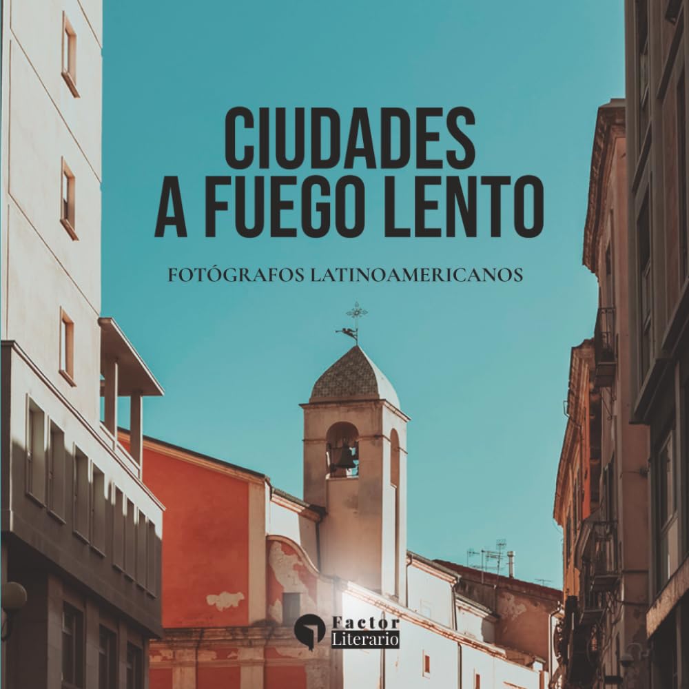 capítulo por capítulo baixar Ciudades a fuego lento: Fotografía urbana latinoamericana (Spanish Edition)