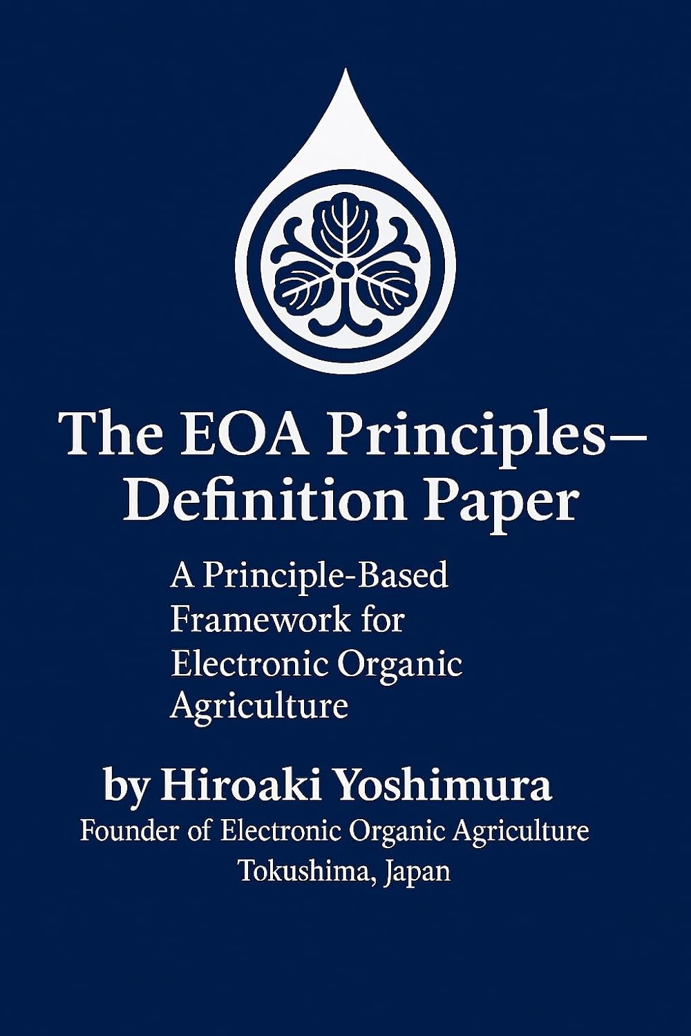 ler totalmente The EOA Principles – Definition Paper: A Principle-Based Framework for Electronic Organic Agriculture (Electronic Organic Agriculture Series (EOA Series) Book 2) (English Edition)