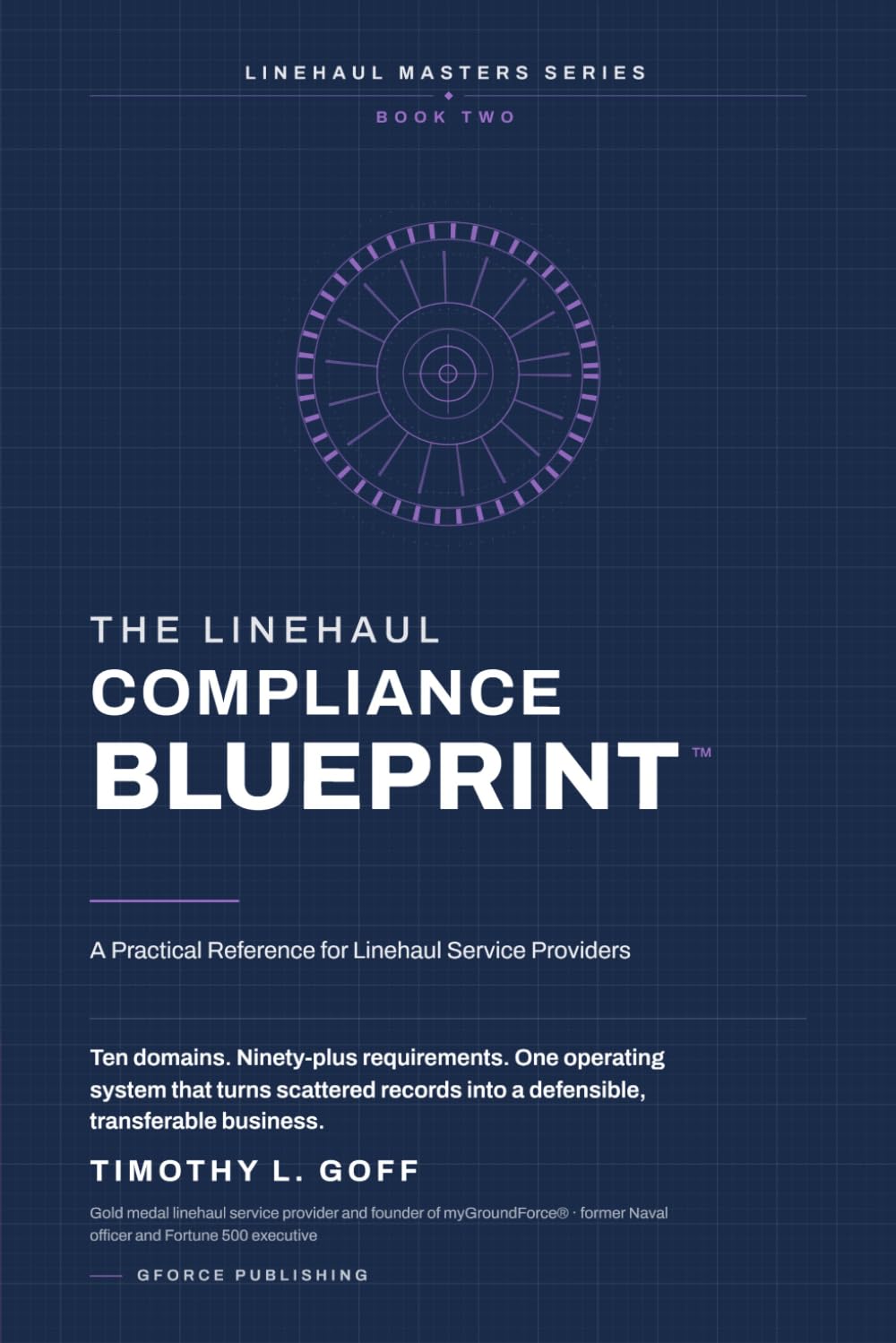 ler totalmente THE LINEHAUL COMPLIANCE BLUEPRINT™: A Practical Reference for Linehaul Service Providers (The Linehaul Masters Series)