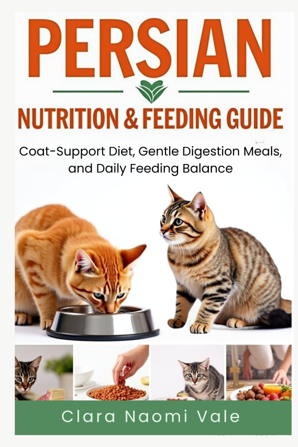 Persian Nutrition & Feeding Guide: Coat-Support Diet, Gentle Digestion Meals, and Daily Feeding Balance baixar o livro de graça