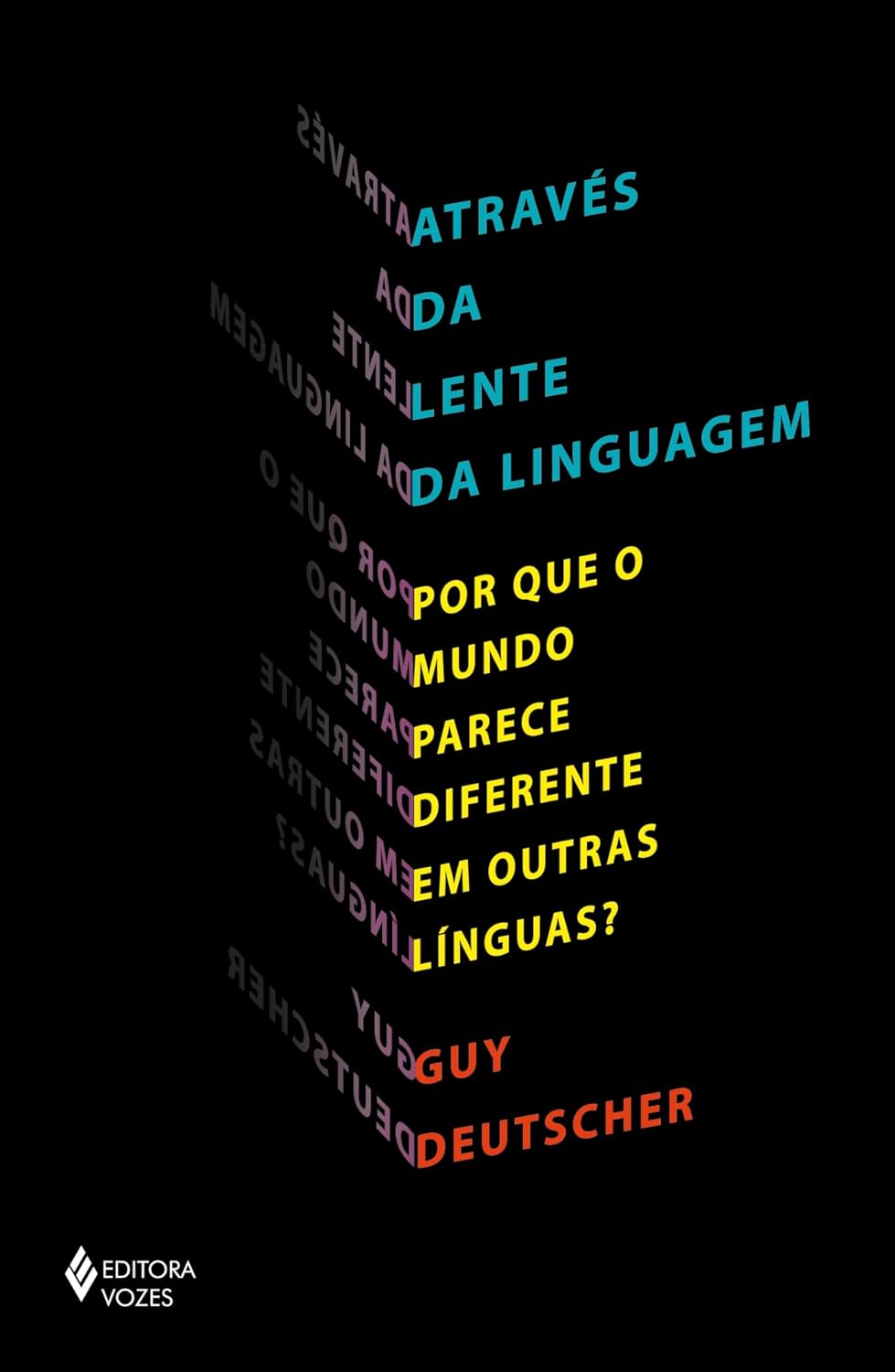 Através da lente da linguagem: Por que o mundo parece diferente em outras línguas? baixar livro de graça