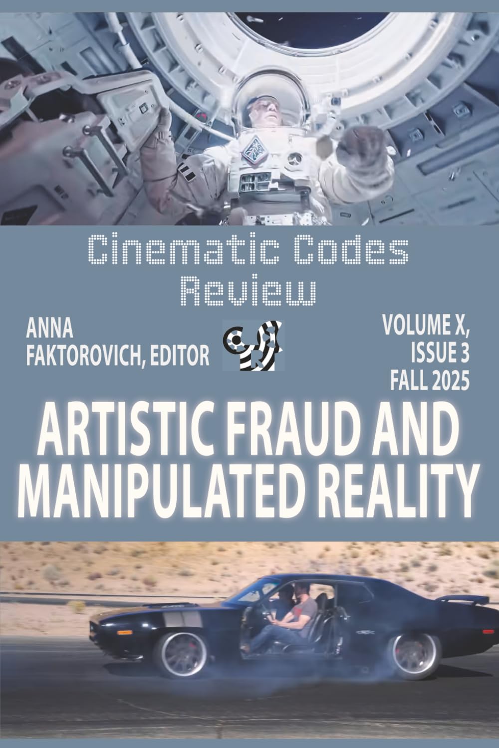 ler totalmente Artistic Fraud and Manipulated Reality: Fall 2025: Volume X, Issue 3 (Cinematic Codes Review)