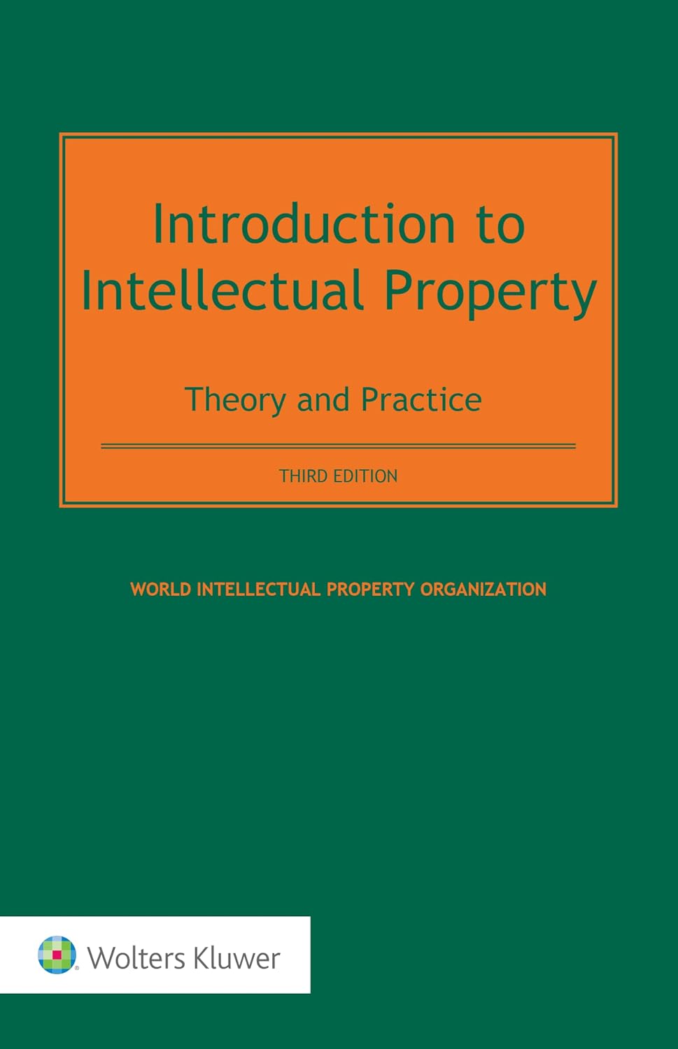 Introduction to Intellectual Property: Theory and Practice (English Edition)