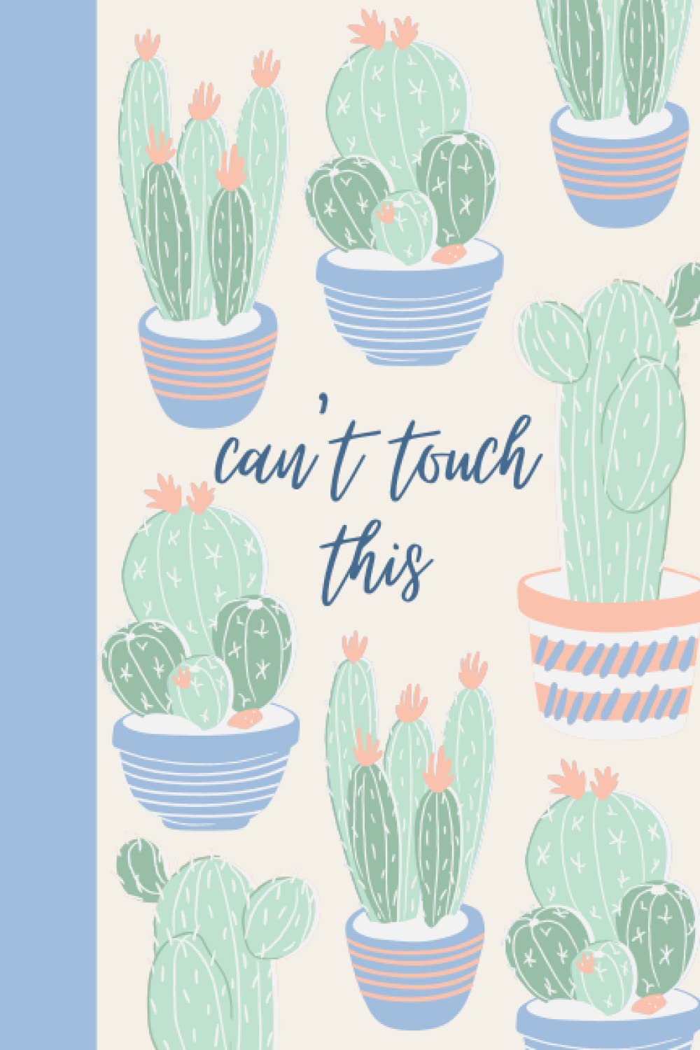 ler totalmente Can't Touch This: Funny Notebook Journal with Lines to Take Notes In, for Creative Writing, Daily Thoughts, and Ideas; Pretty Pastel Potted Plant Cactus Design on Cover | 120 pages