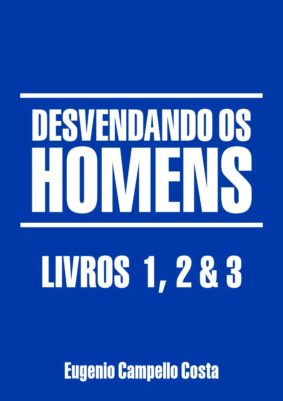DESVENDANDO OS HOMENS: Livros 1, 2 & 3 baixar o livro de graça