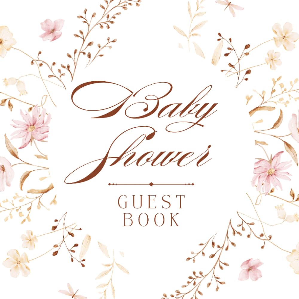 Baby Shower Guest Book: Elegant Pink Brown Wildflower Welcome Celebration Memory Keepsake for Guests to Sign-In, Record Predictions, Newborn Wishes, & Parental Advice with Gift Log & Photos/Memories baixar livro de graça