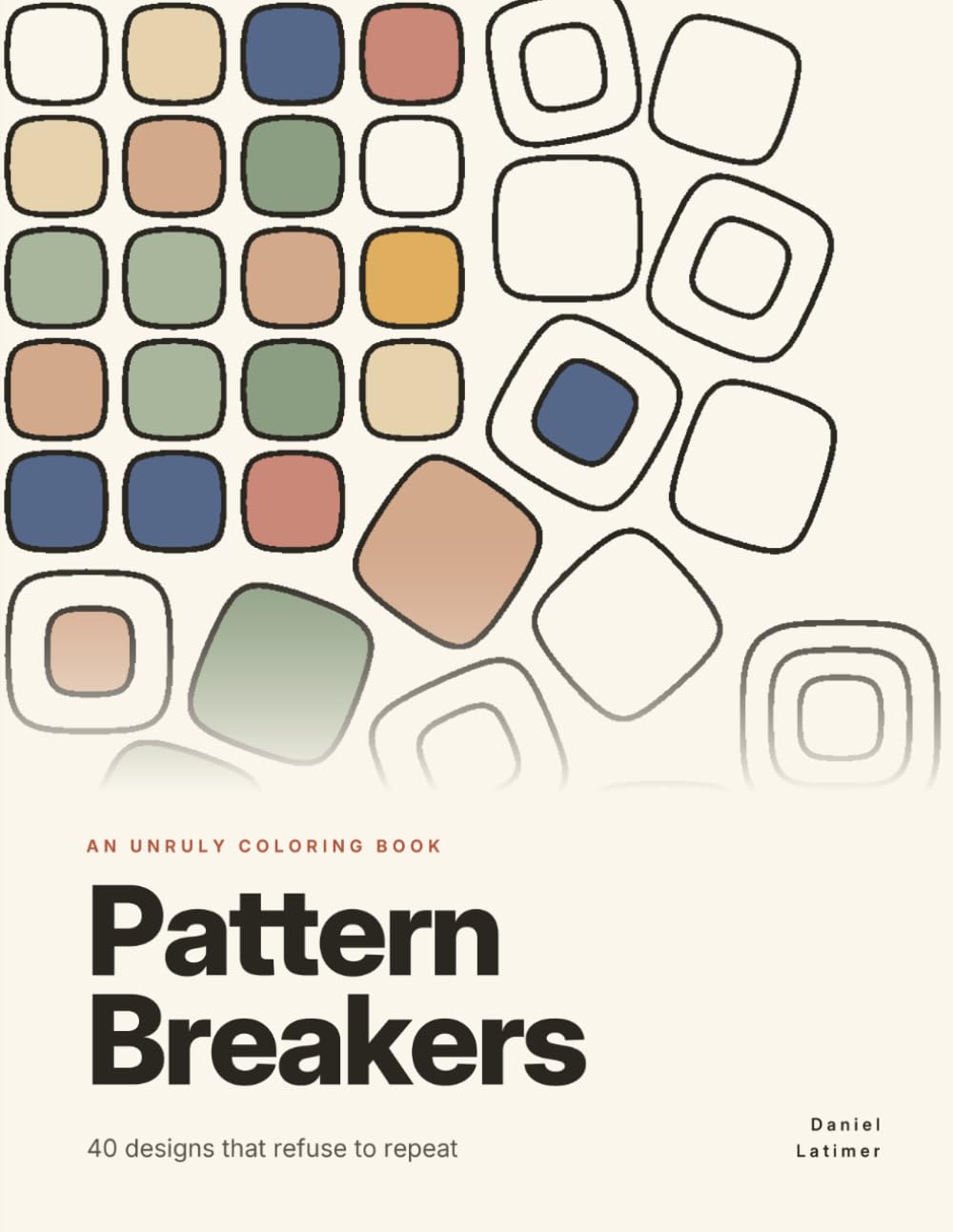 Pattern Breakers: 40 Designs That Refuse to Repeat - An Unruly Coloring Book baixar o livro de graça