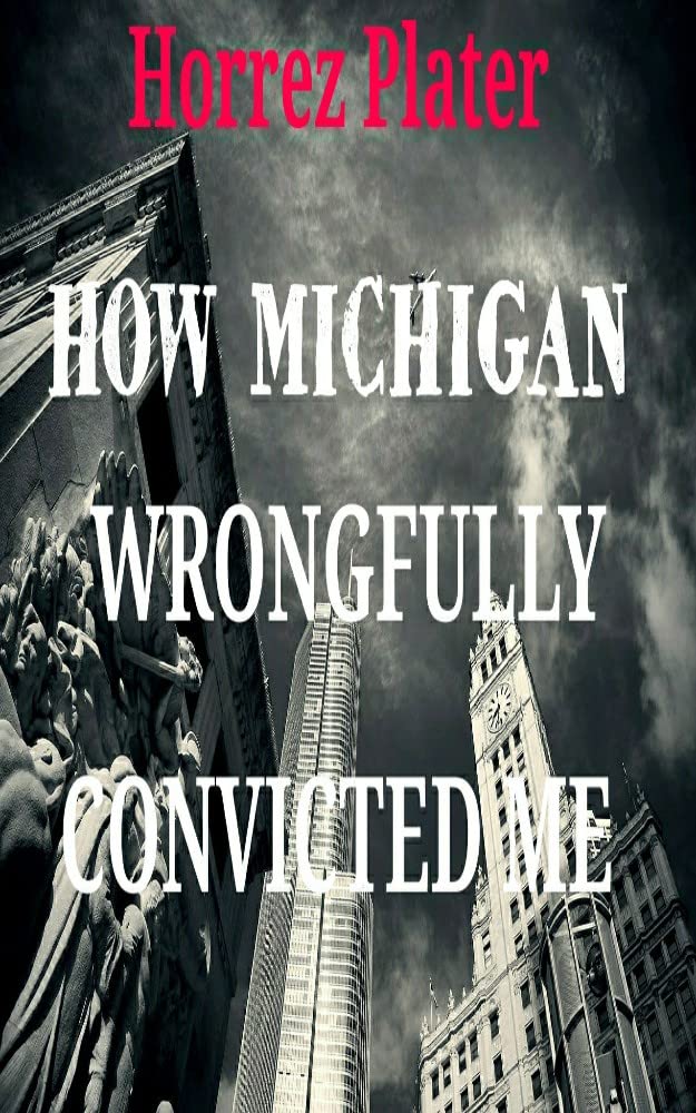 ler totalmente HOW MICHIGAN WRONGFULLY CONVICTED ME (English Edition)