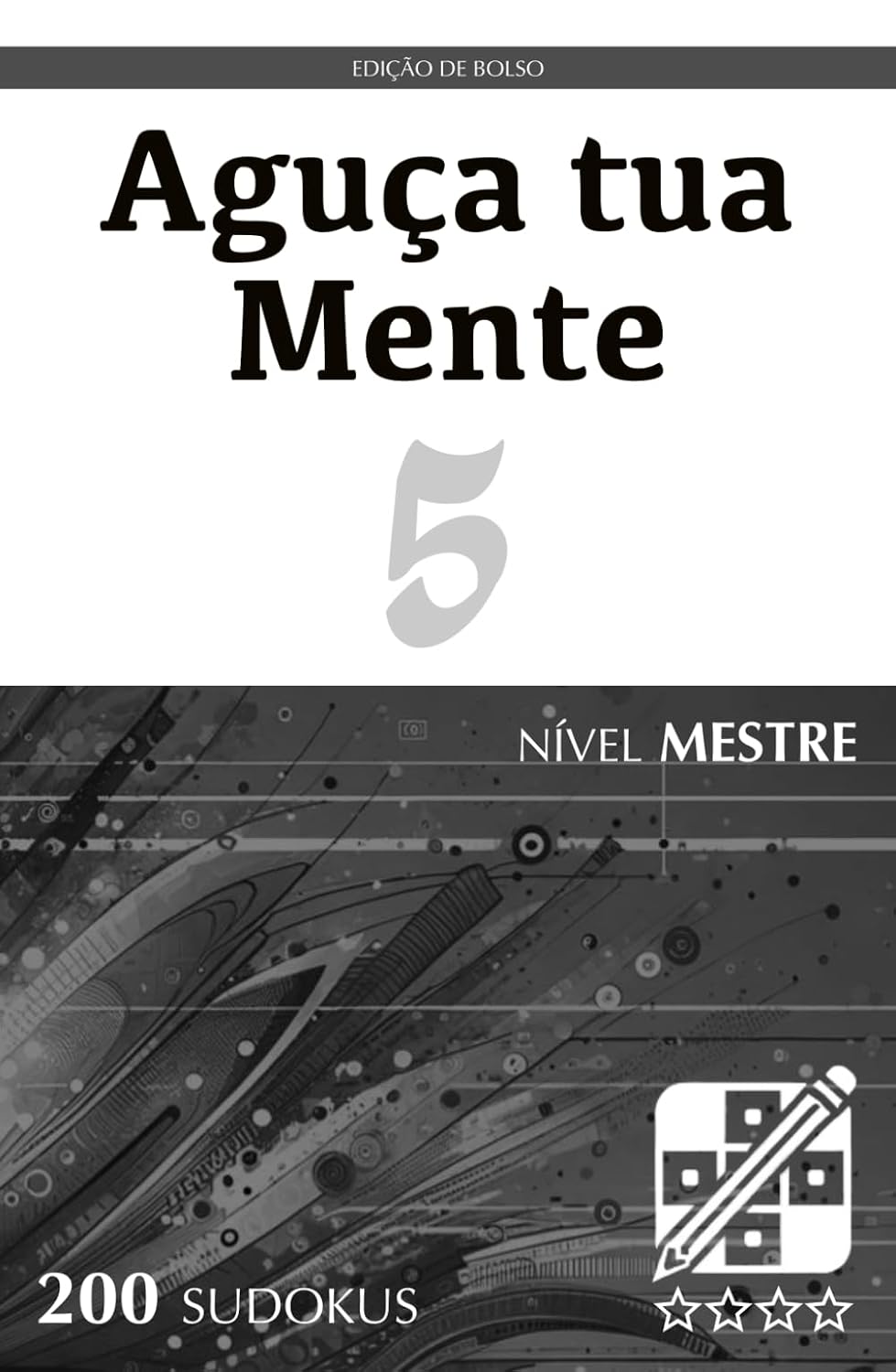 Aguça tua Mente - Edição de Bolso - Nível Mestre - 5: Quebra-cabeças para adultos (200 Sudokus) (Portuguese Edition) baixar o livro de graça