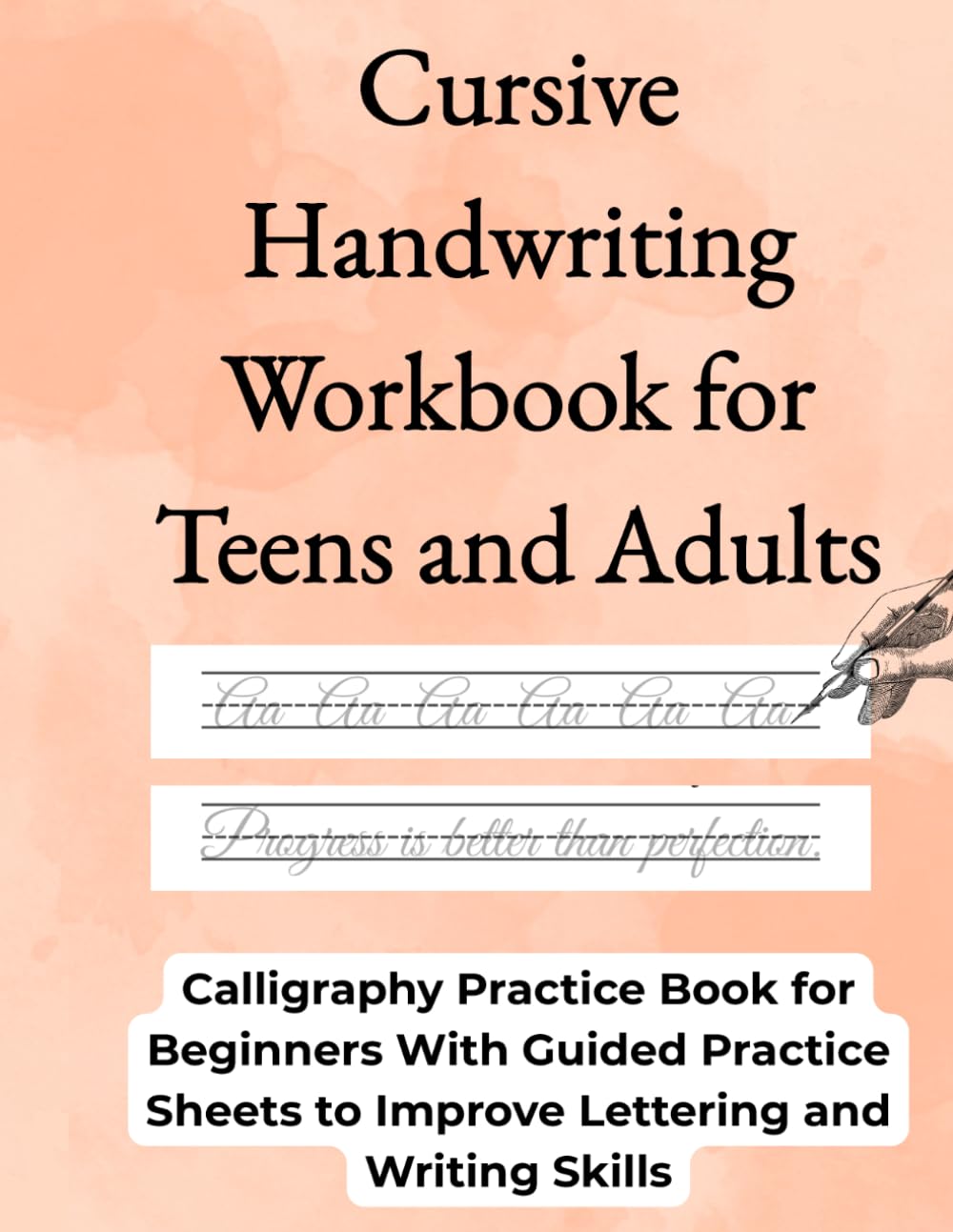 Cursive Handwriting Workbook for Teens and Adults: Calligraphy Practice Book for Beginners With Guided Practice Sheets to Improve Lettering and Writing Skills baixar o livro de graça