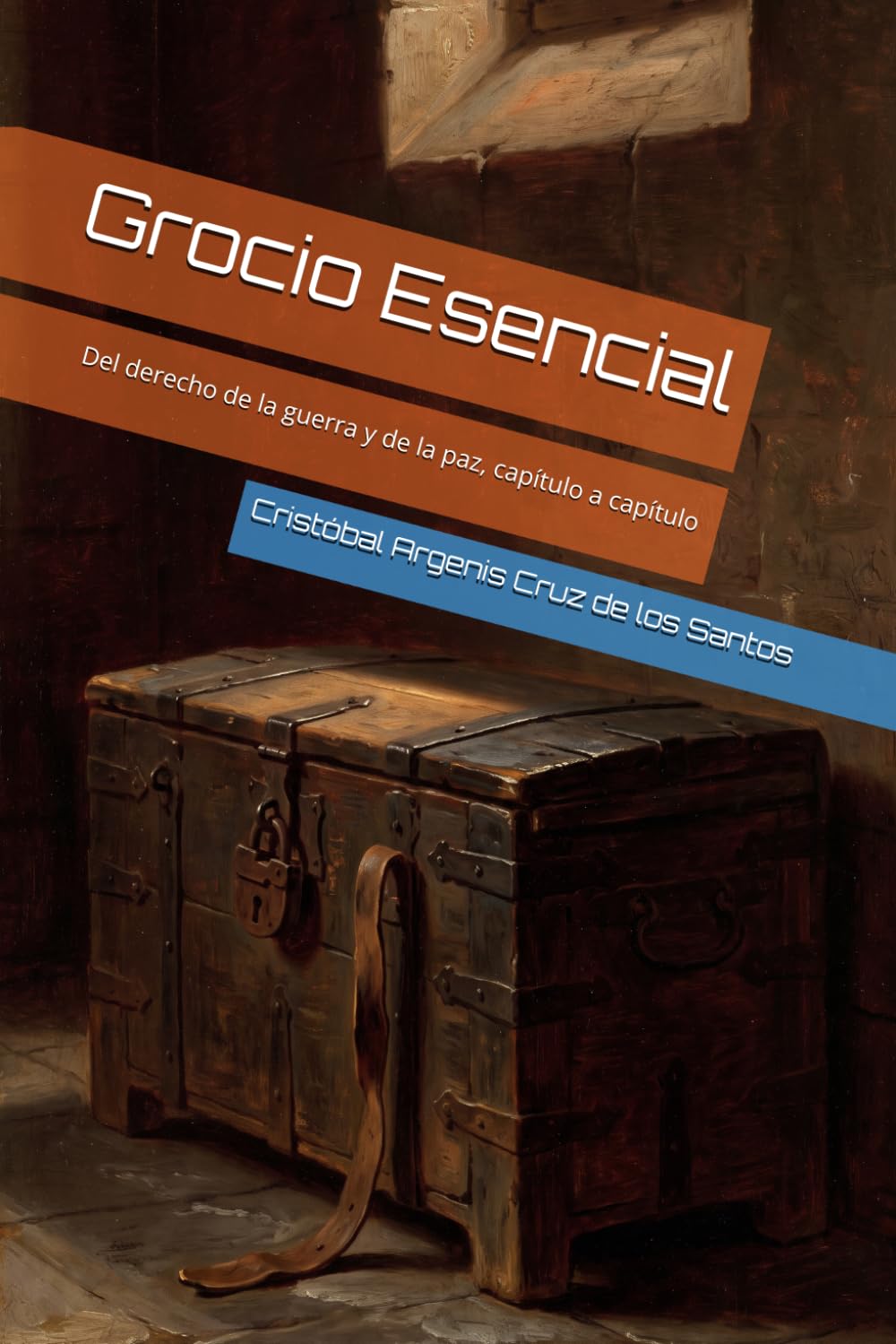ler totalmente Grocio Esencial: Del derecho de la guerra y de la paz, capítulo a capítulo (Spanish Edition)