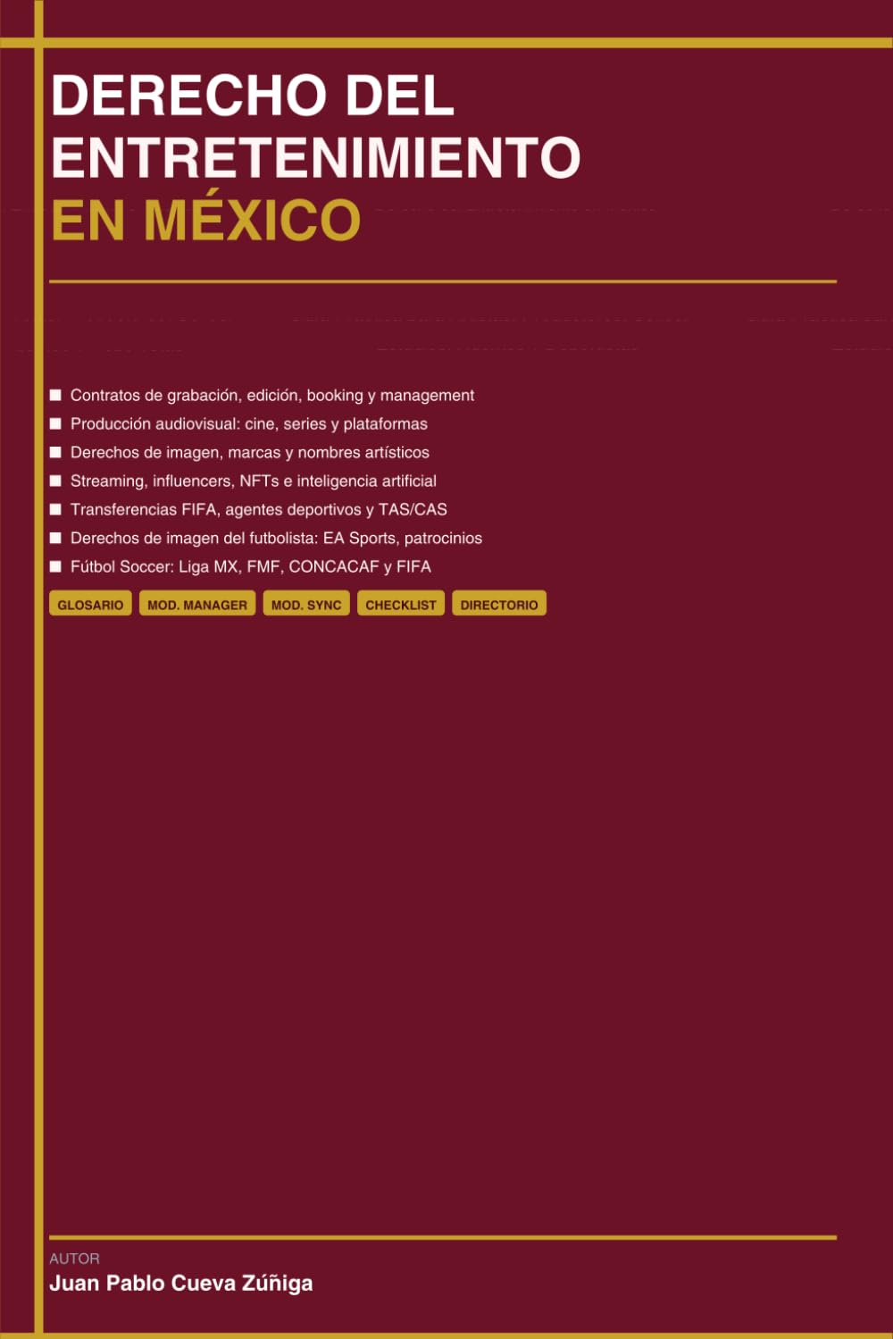 capítulo por capítulo baixar DERECHO DEL ENTRETENIMIENTO EN MÉXICO: Guía Práctica para Artistas, Productores, Sellos, Estudios, Agentes y Deportistas (Spanish Edition)