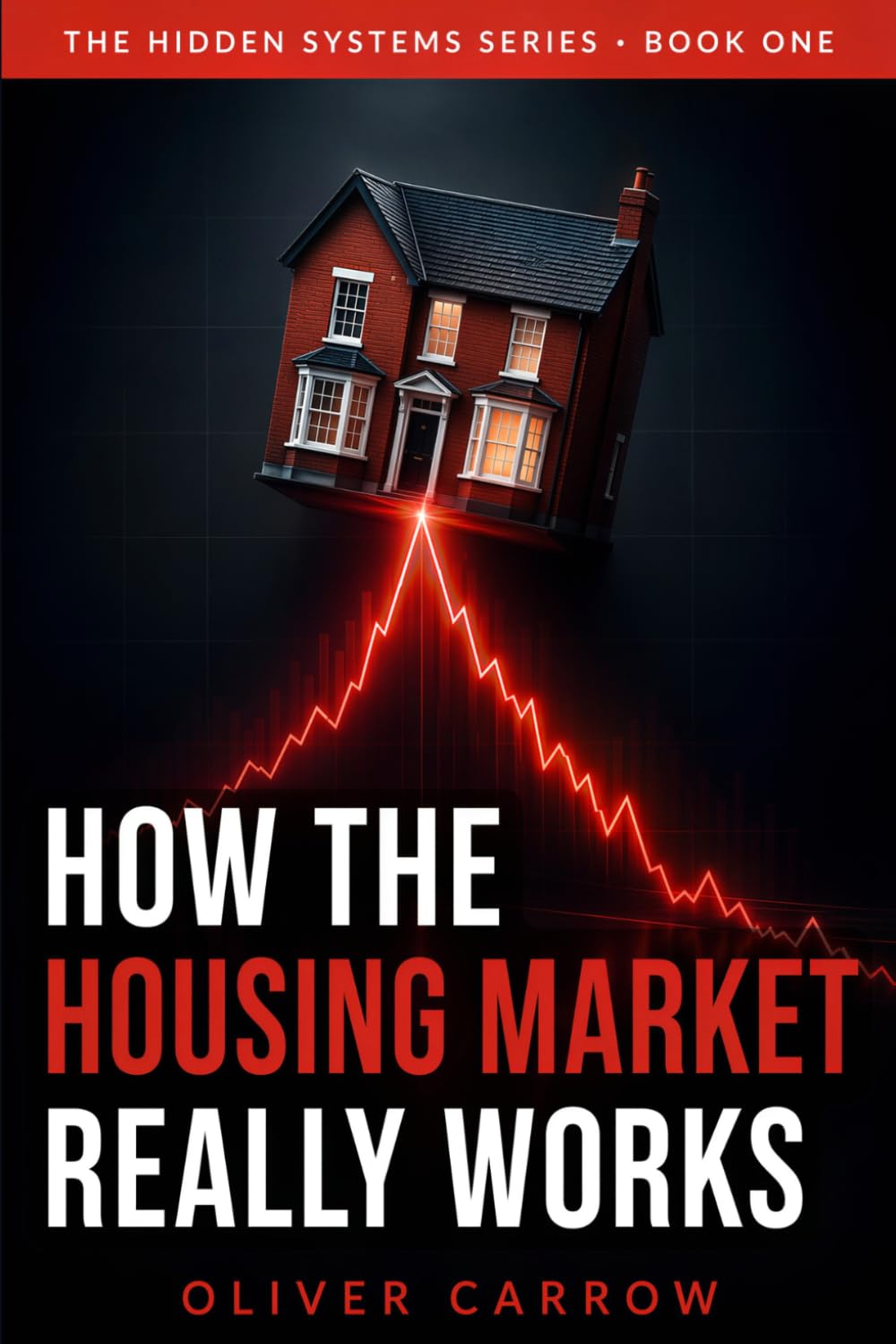How the Housing Market Really Works: Estate Agents, Buy-to-Let Landlords, Hidden Fees and the System Keeping You from Owning a Home (The Hidden Systems) baixar livro de graça