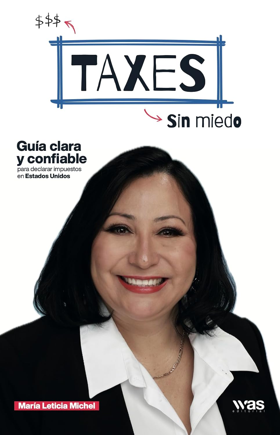 ler totalmente Taxes sin miedo: Guía clara y confiable para declarar impuestos en Estados Unidos (Spanish Edition)