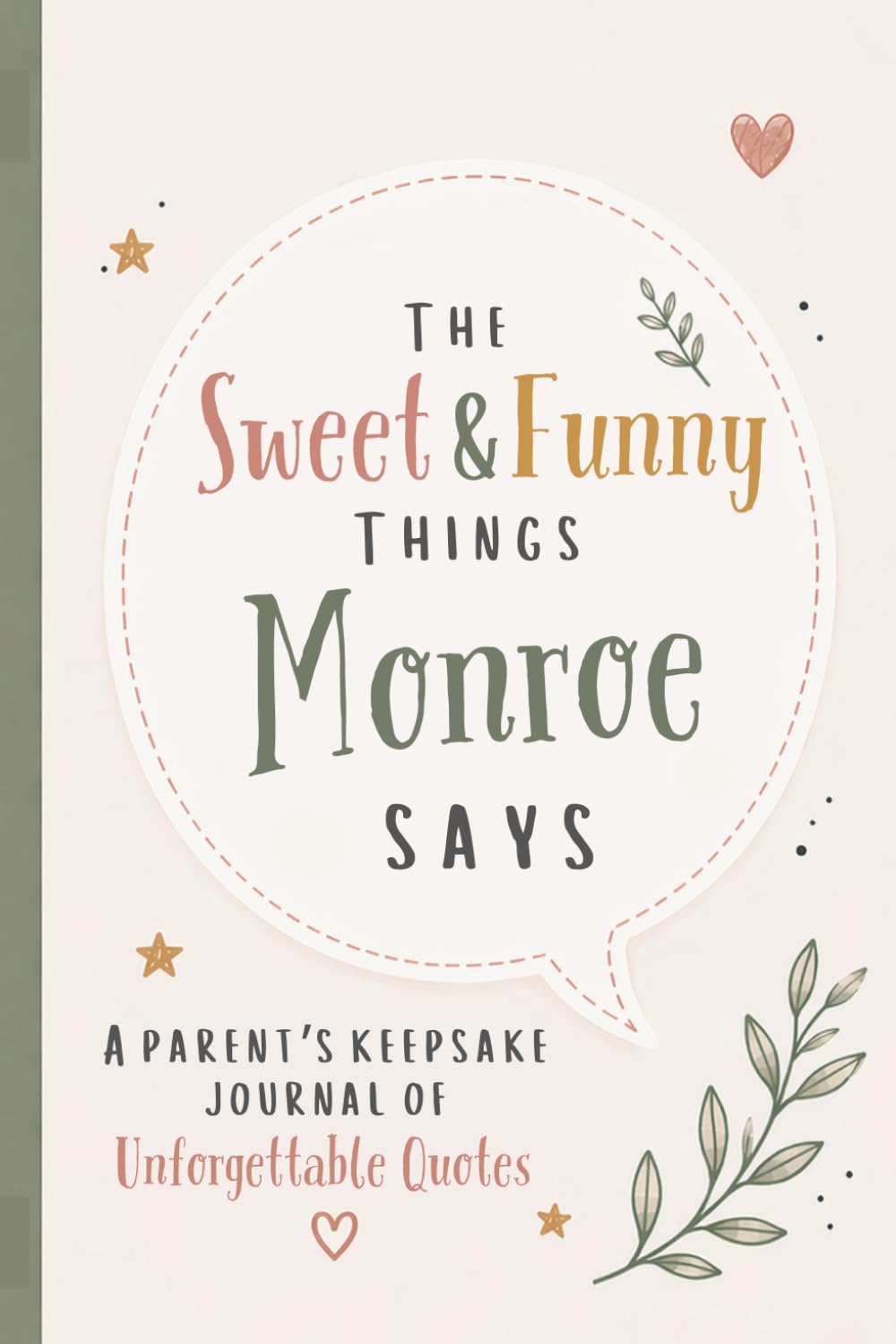 ler totalmente The Sweet & Funny Things Monroe Says: A Parents’ Keepsake Journal of Unforgettable Quotes