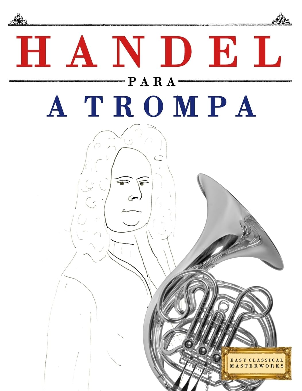 Handel para a Trompa: 10 peças fáciles para a Trompa livro para principiantes baixar o livro de graça