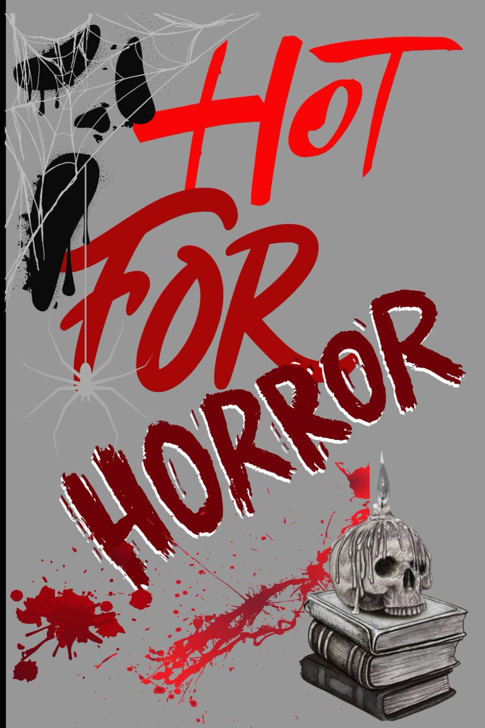 HOT FOR HORROR: JOURNAL / NOTEBOOK/ DIARY: ( 6x9 120 Lined Pages) baixar o livro de graça