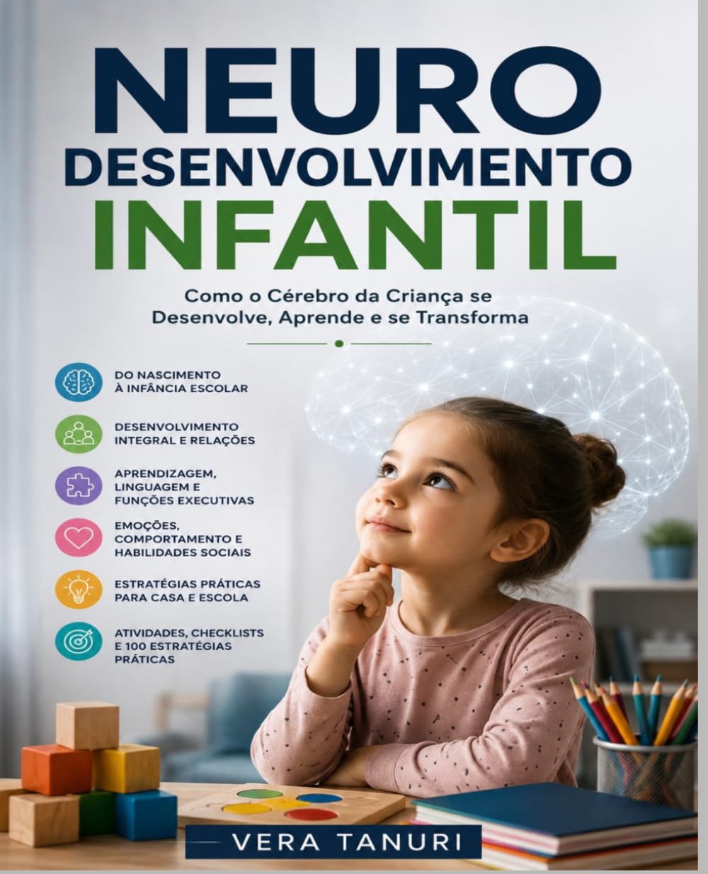 NEURODESENVOLVIMENTO INFANTIL: Como o Cérebro da Criança se Desenvolve, Aprende e se Transforma (Desenvolvimento Infantil e Neurociência) (Portuguese Edition) baixar livro de graça