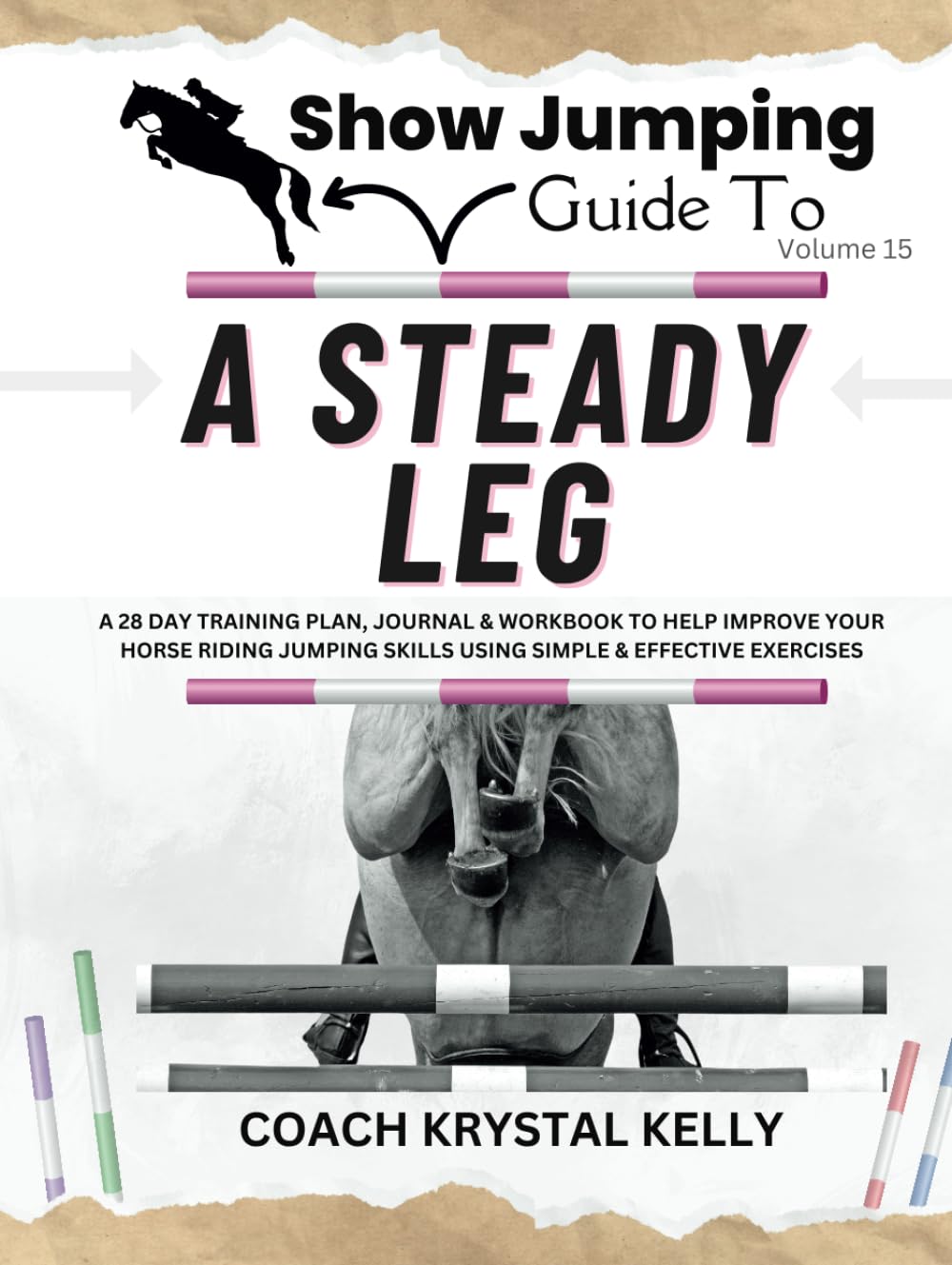 ler totalmente Show Jumping Guide to A Steady Leg: A 28 Day Training Plan, Journal & Workbook to Help Improve Your Horse Riding Jumping Skills Using Simple &... Step-By-Step Training Plans & Exercises)