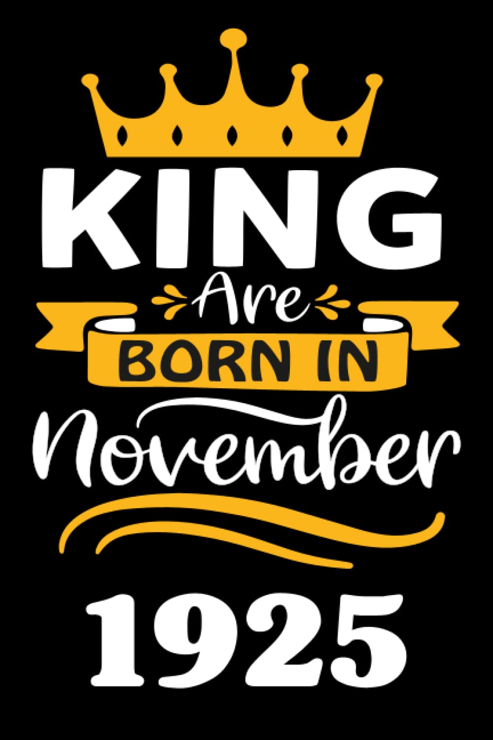 96th Birthday Gifts for Men: King Are Born in November 1925: Funny Personalised Journal Notebook for Men's,Ideal Anniversary Gifts Dad, 96th Gag Gifts For Parents grandparents baixar o livro de graça