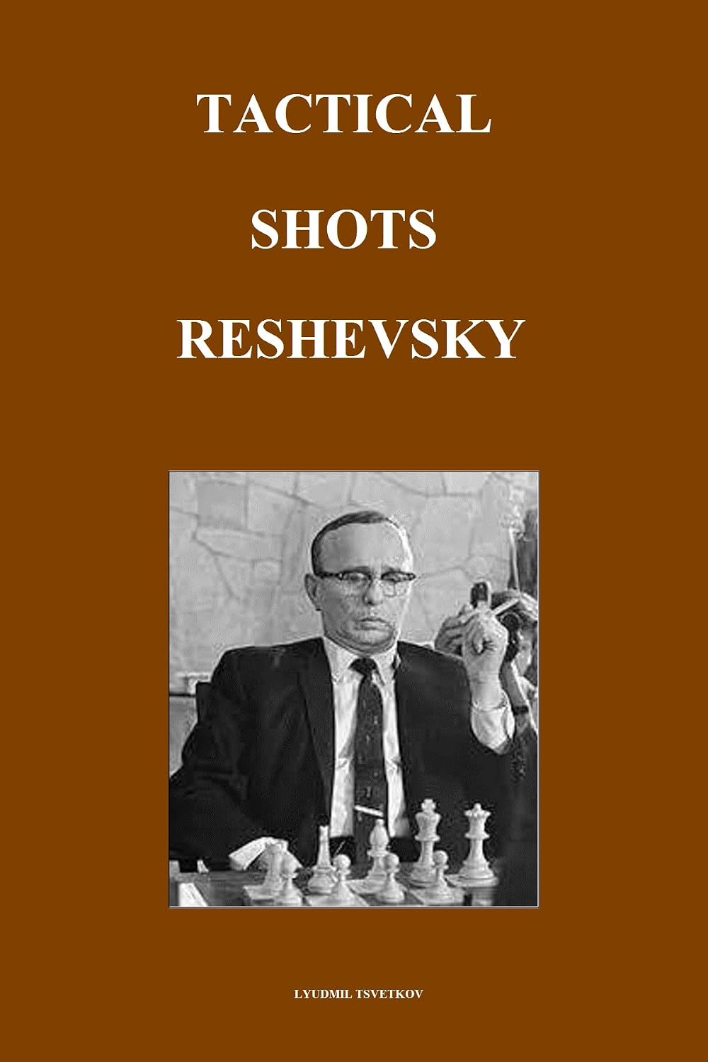 Tactical Shots: Reshevsky (English Edition)