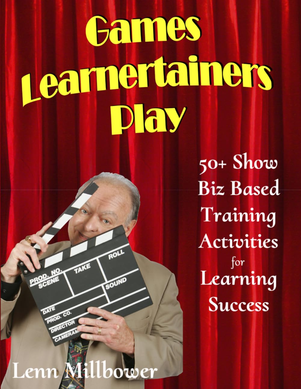 Games Learnertainers Play: 50+ Show Biz Based Training Activities for Learning Success baixar livro de graça