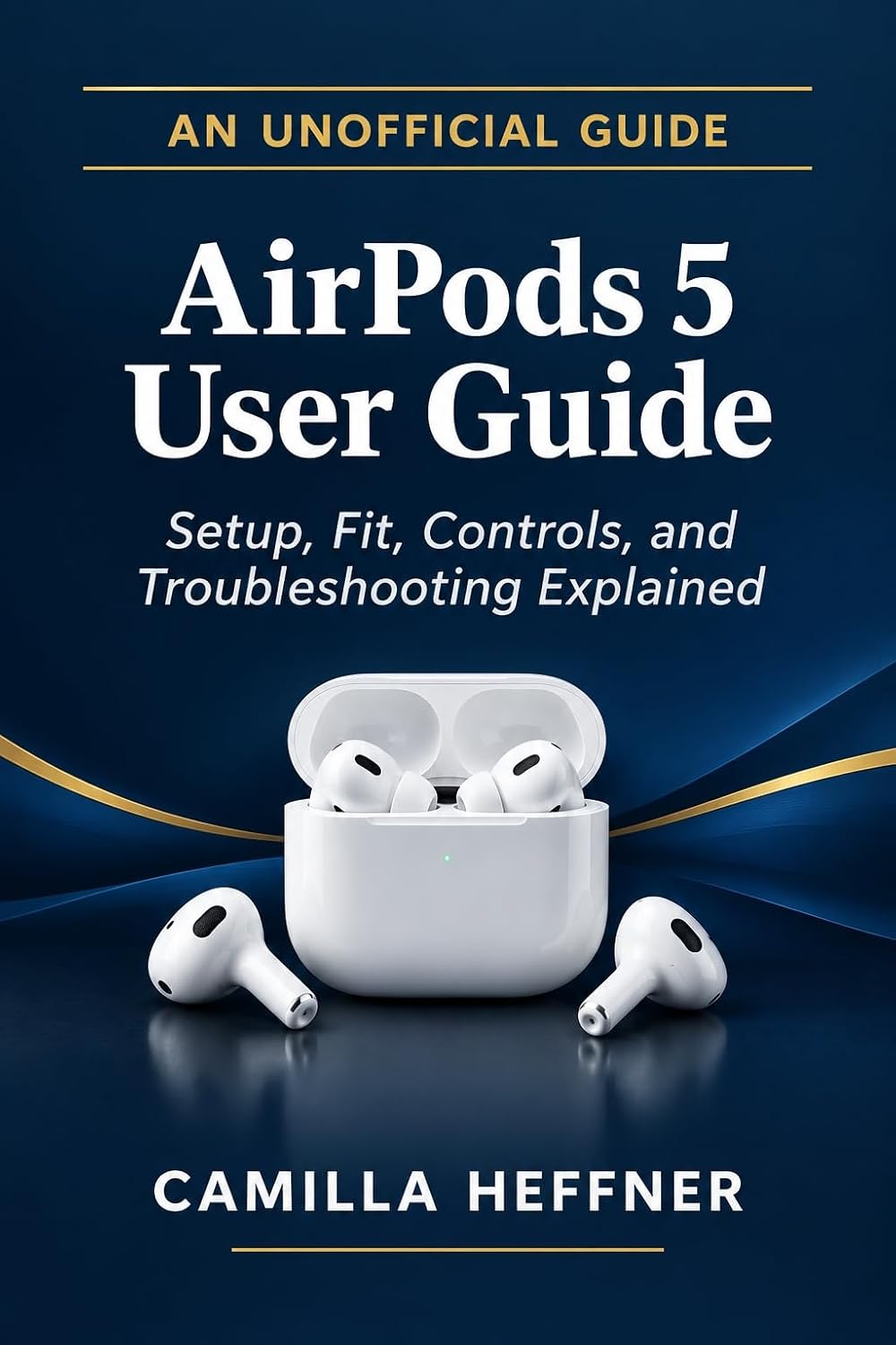 ler totalmente Airpods 5 user guide - An Unofficial guide: Setup, fit, controls, and troubleshooting Explained (English Edition)