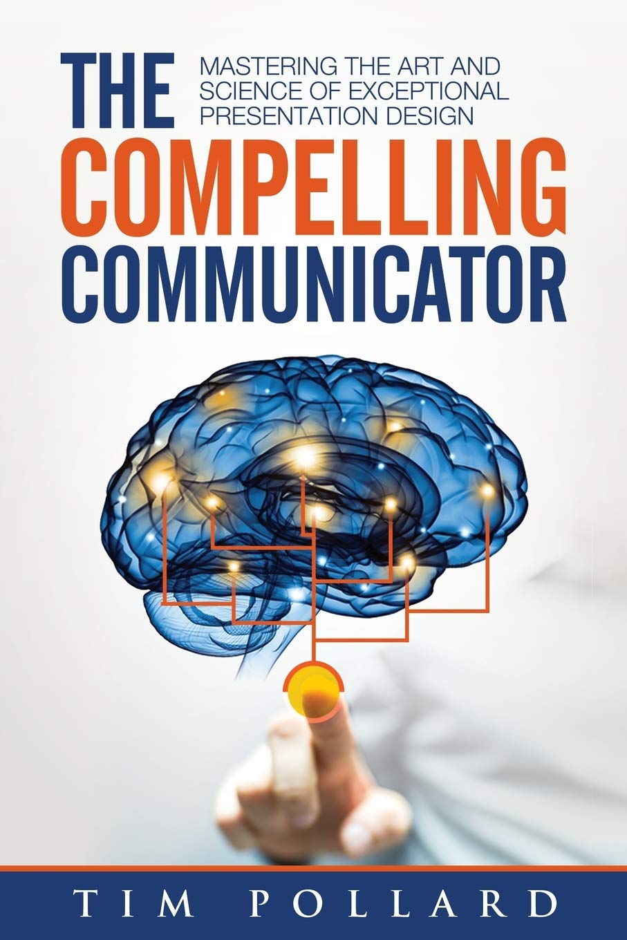 ler totalmente The Compelling Communicator: Mastering the Art and Science of Exceptional Presentation Design