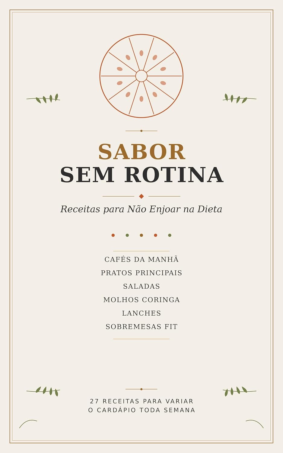 capítulo por capítulo baixar Sabor sem Rotina: Receitas para Não Enjoar na Dieta — 27 Pratos de Cafés da Manhã, Almoços, Molhos e Sobremesas Fit para Nunca Mais Comer a Mesma Coisa